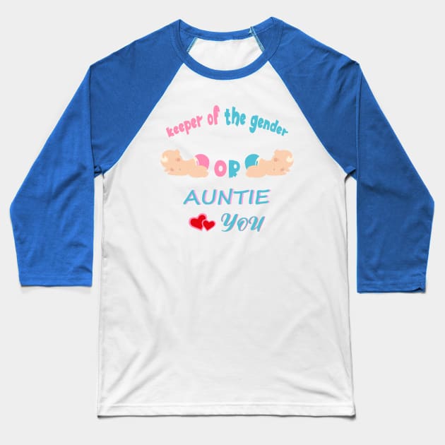 Keeper Of The Gender Pink Or Blue Auntie Loves You Baseball T-Shirt by SbeenShirts